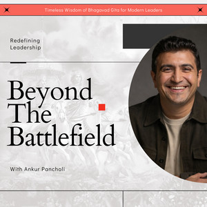 Beyond the Battlefield podcast cover with Ankur Pancholi